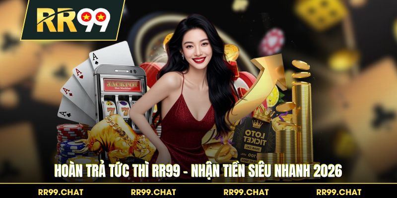 Hoàn Trả Tức Thì RR99